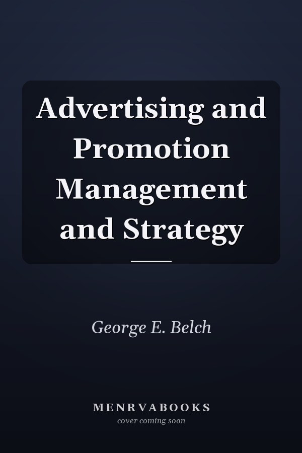 Advertising and Promotion Management and Strategy