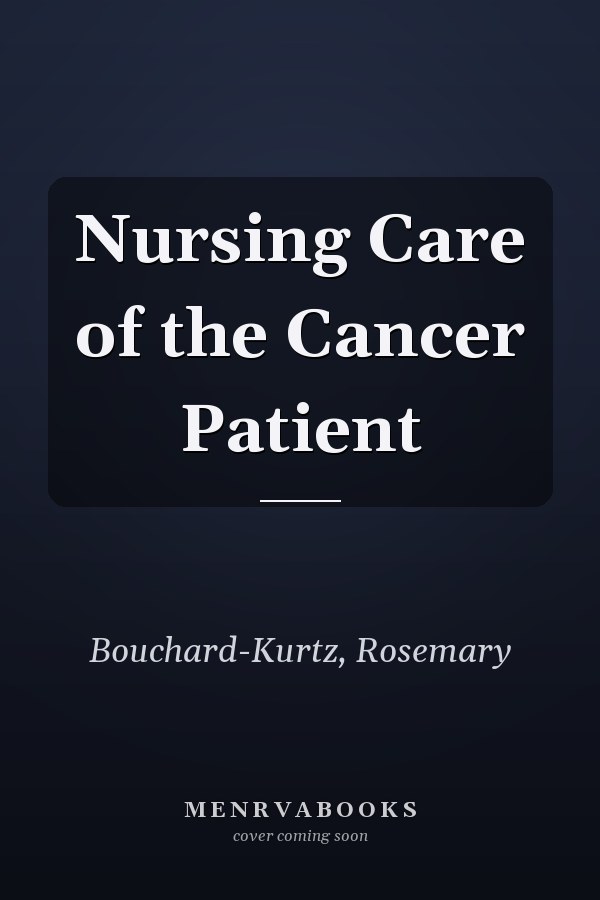 Nursing Care of the Cancer Patient