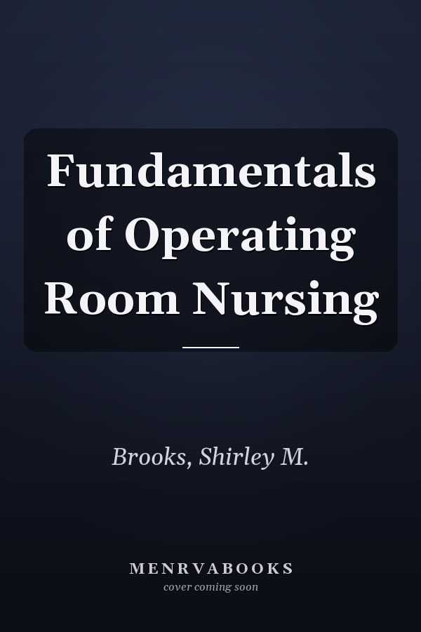 Fundamentals of Operating Room Nursing