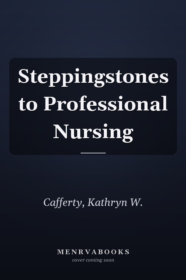 Steppingstones to Professional Nursing
