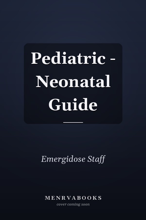 Pediatric - Neonatal Guide