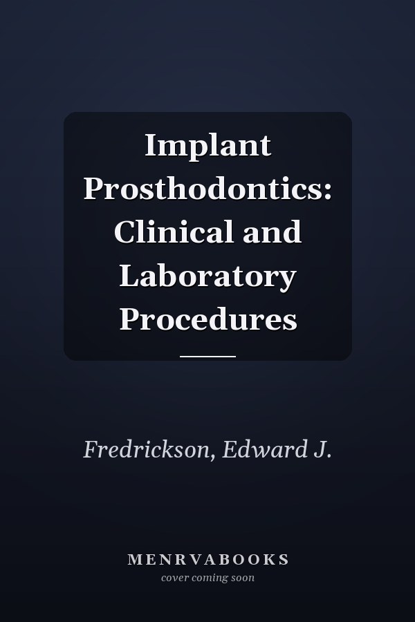 Implant Prosthodontics: Clinical and Laboratory Procedures
