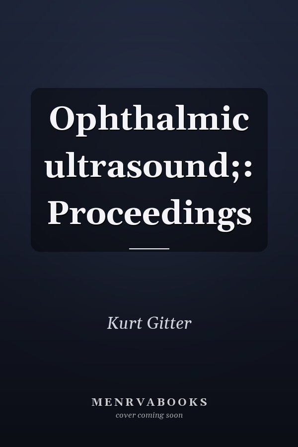 Ophthalmic ultrasound;: Proceedings