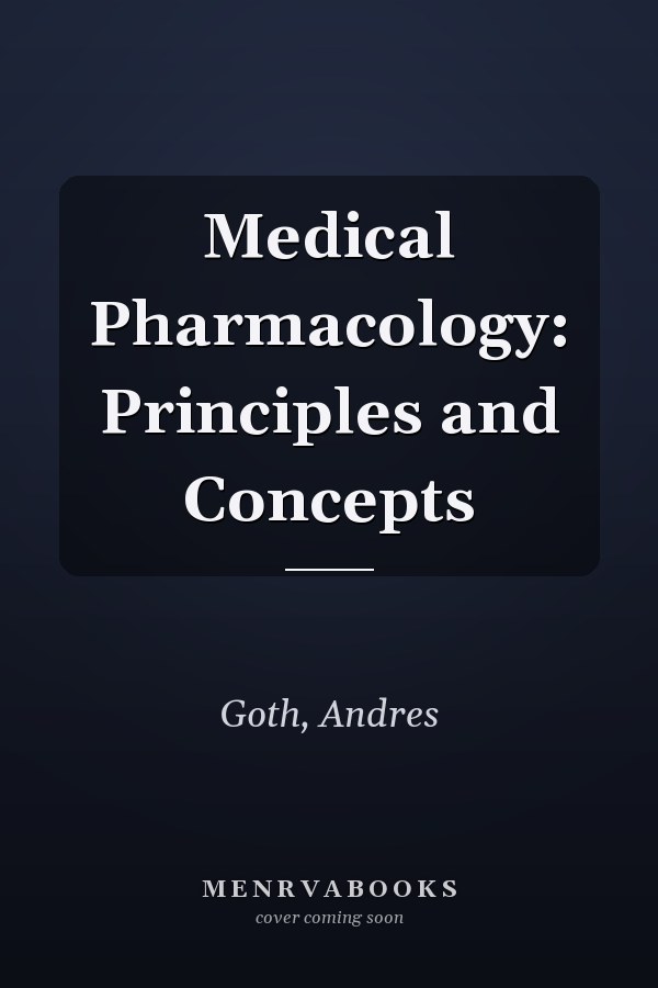 Medical Pharmacology: Principles and Concepts