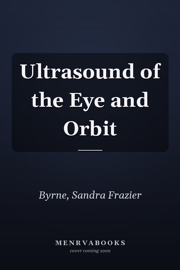 Ultrasound of the Eye and Orbit