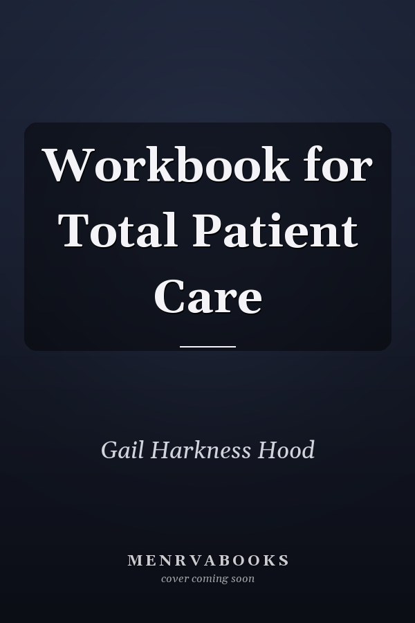 Workbook for Total Patient Care