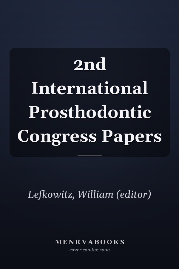 2nd International Prosthodontic Congress Papers