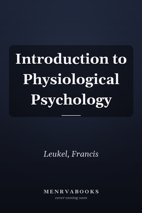 Introduction to Physiological Psychology