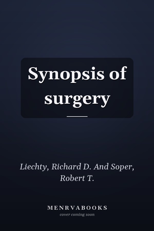 Synopsis of surgery