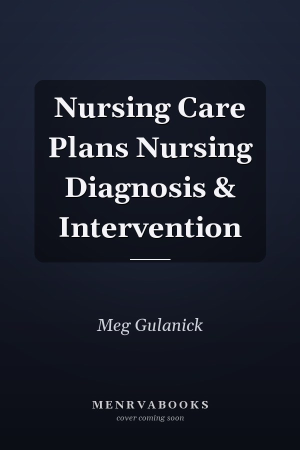 Nursing Care Plans Nursing Diagnosis & Intervention