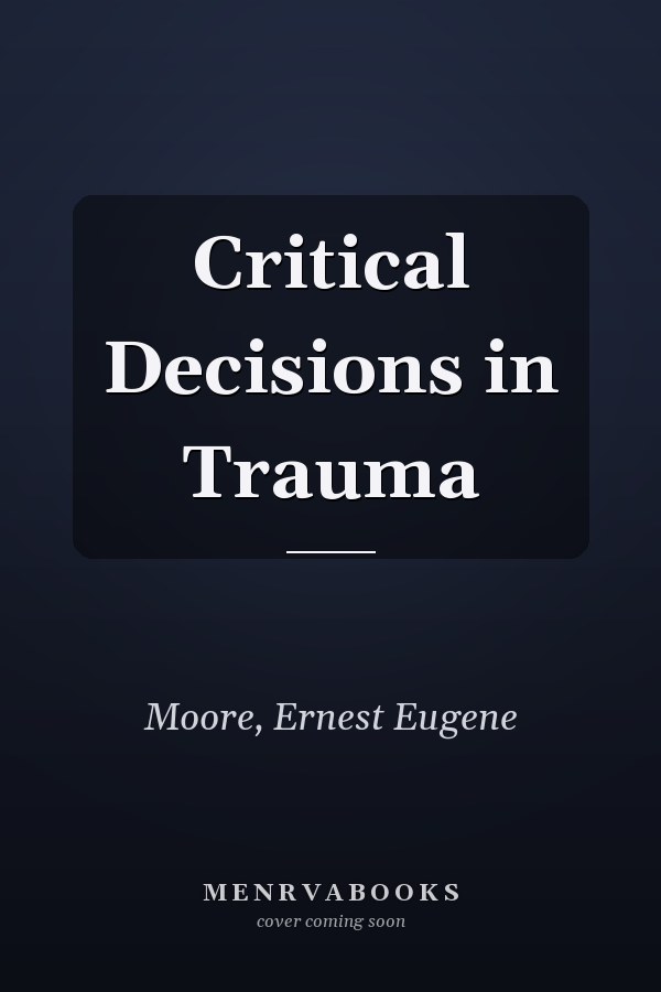 Critical Decisions in Trauma