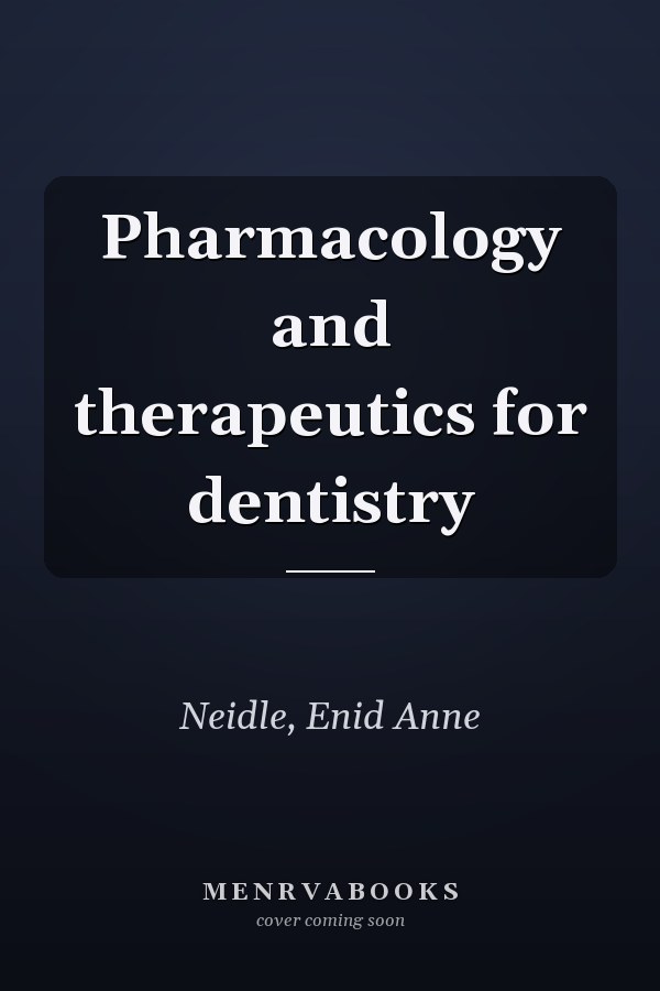 Pharmacology and therapeutics for dentistry