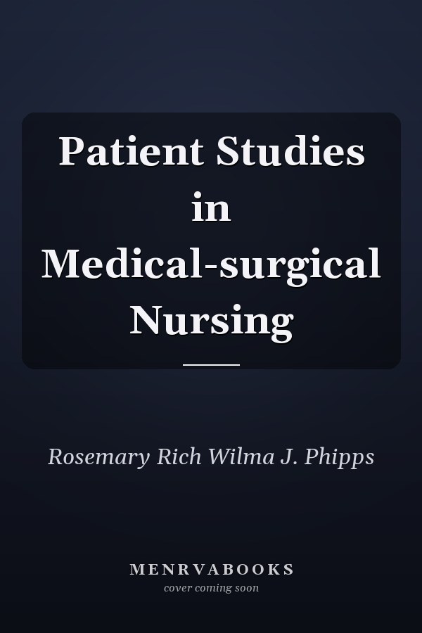 Patient Studies in Medical-surgical Nursing
