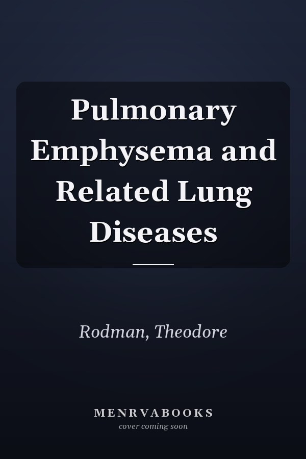 Pulmonary Emphysema and Related Lung Diseases