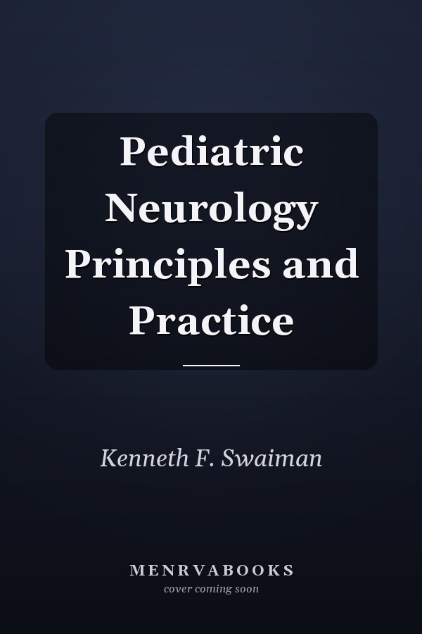Pediatric Neurology Principles and Practice
