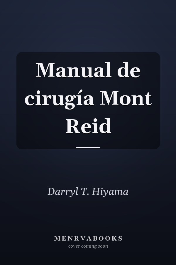 Manual de cirugía Mont Reid