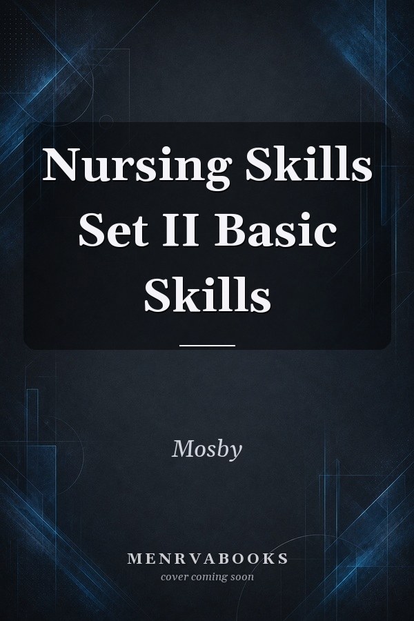 Nursing Skills Set II Basic Skills