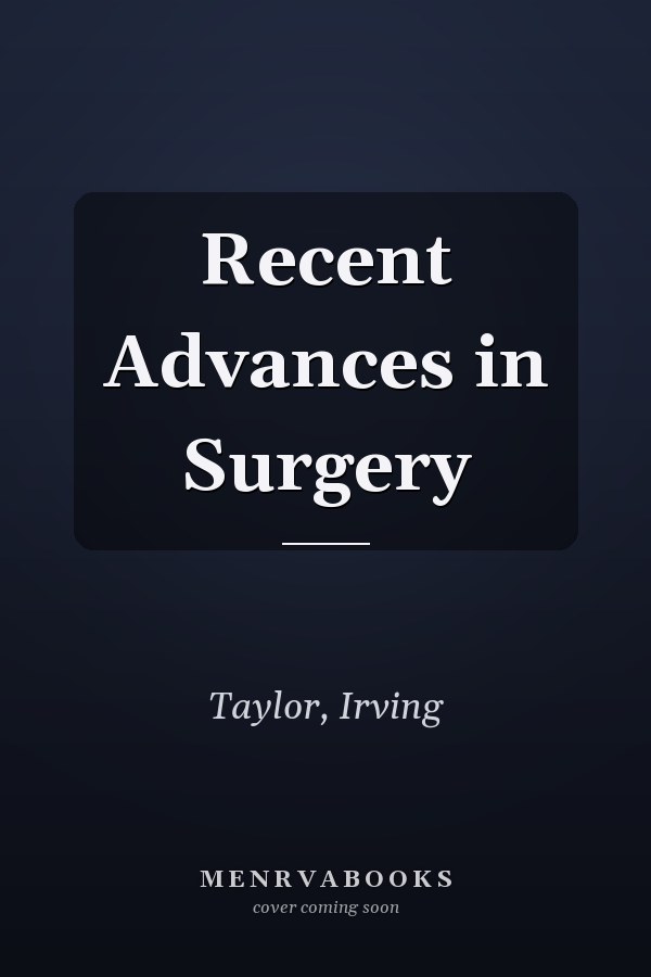 Recent Advances in Surgery