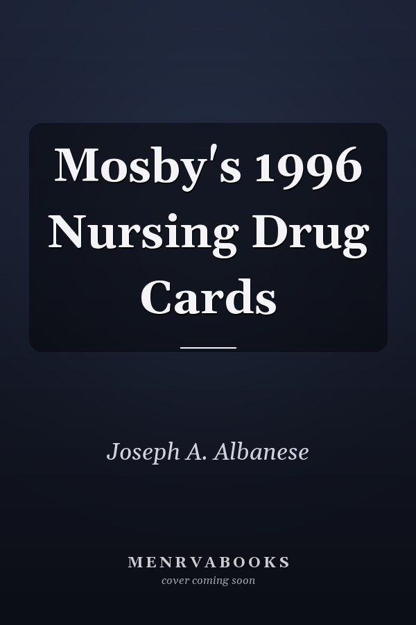 Mosby's 1996 Nursing Drug Cards