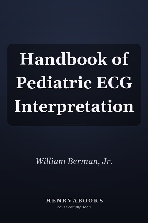 Handbook of Pediatric ECG Interpretation