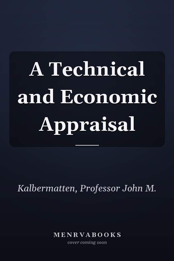 A Technical and Economic Appraisal