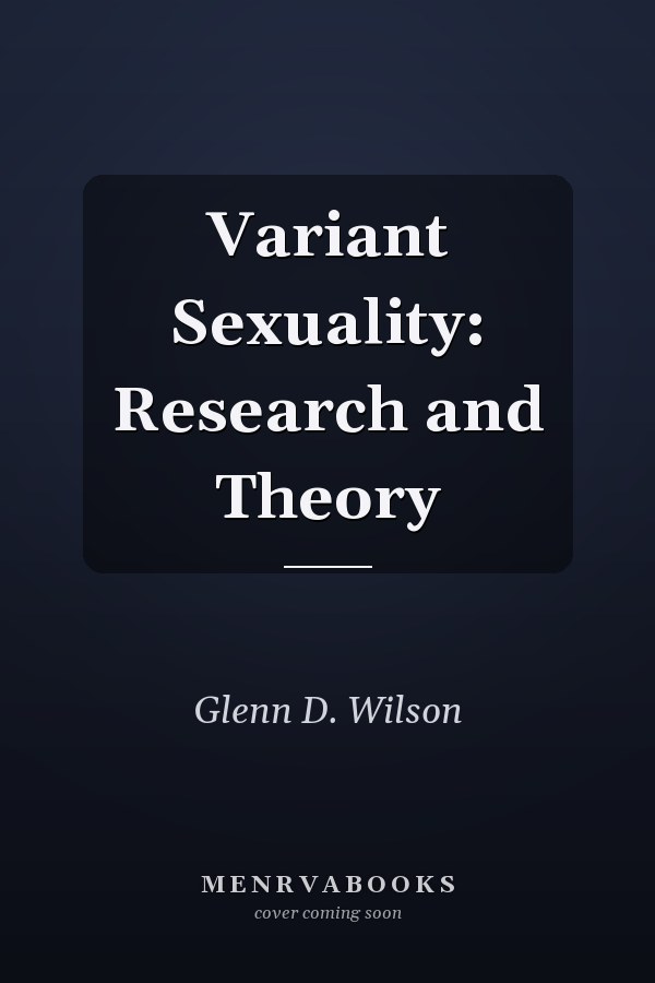 Variant Sexuality: Research and Theory