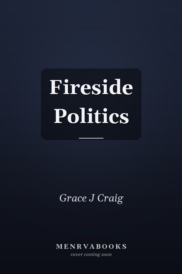 Fireside Politics