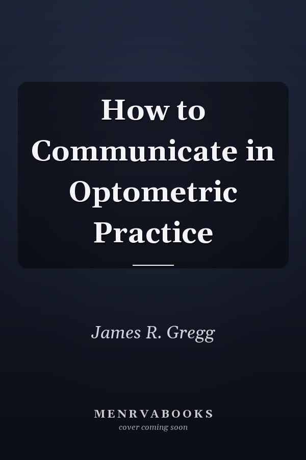 How to Communicate in Optometric Practice