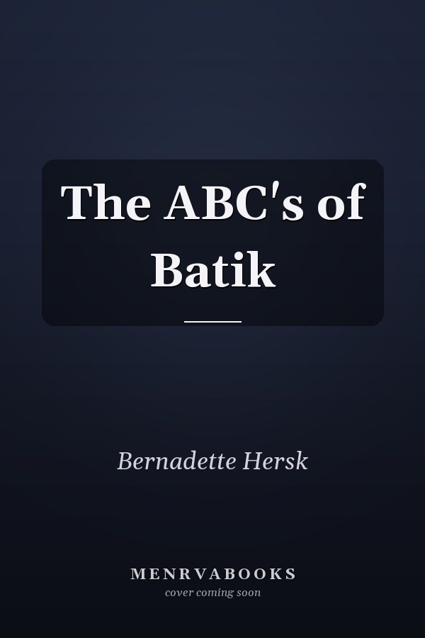 The ABC's of Batik