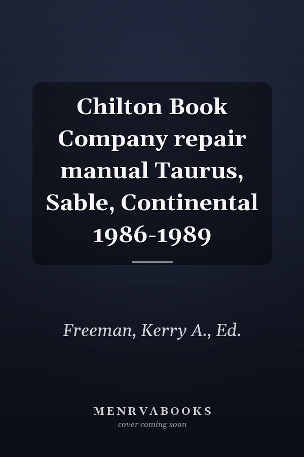Chilton Book Company repair manual Taurus, Sable, Continental 1986-1989