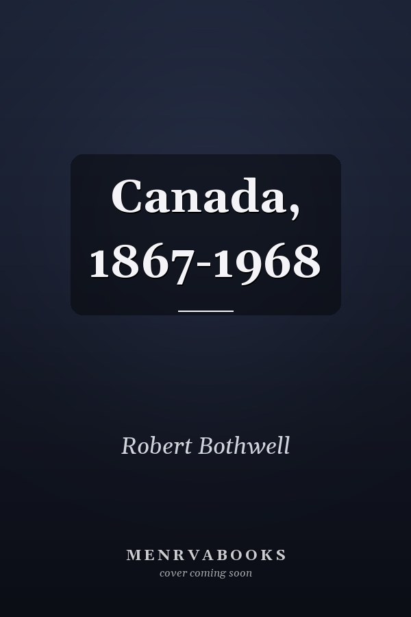 Canada, 1867-1968