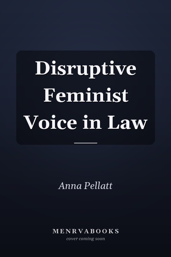 Disruptive Feminist Voice in Law
