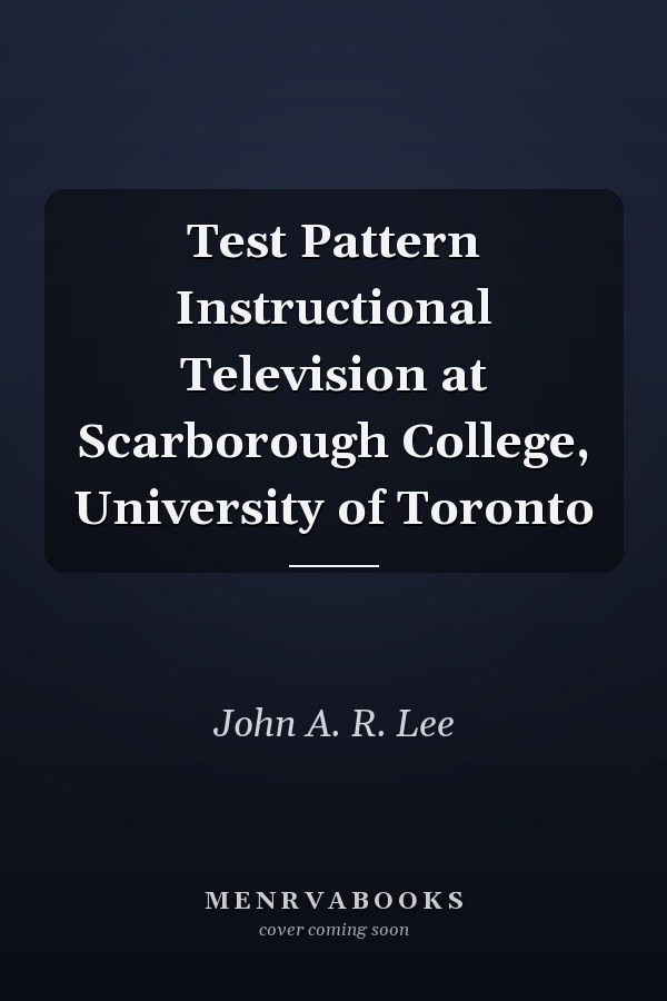 Test Pattern Instructional Television at Scarborough College, University of Toronto