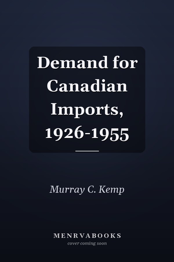 Demand for Canadian Imports, 1926-1955