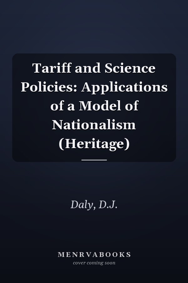 Tariff and Science Policies: Applications of a Model of Nationalism (Heritage)