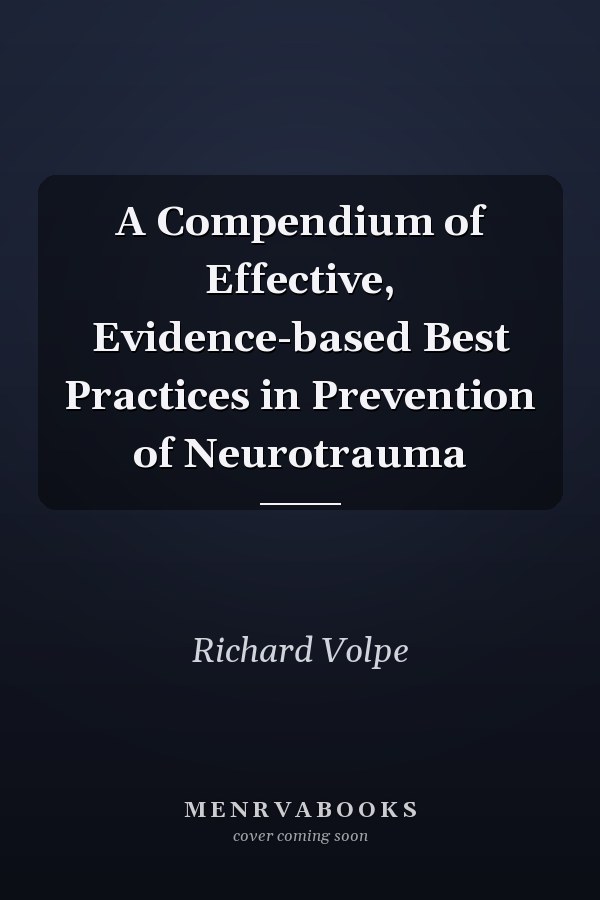 A Compendium of Effective, Evidence-based Best Practices in Prevention of Neurotrauma