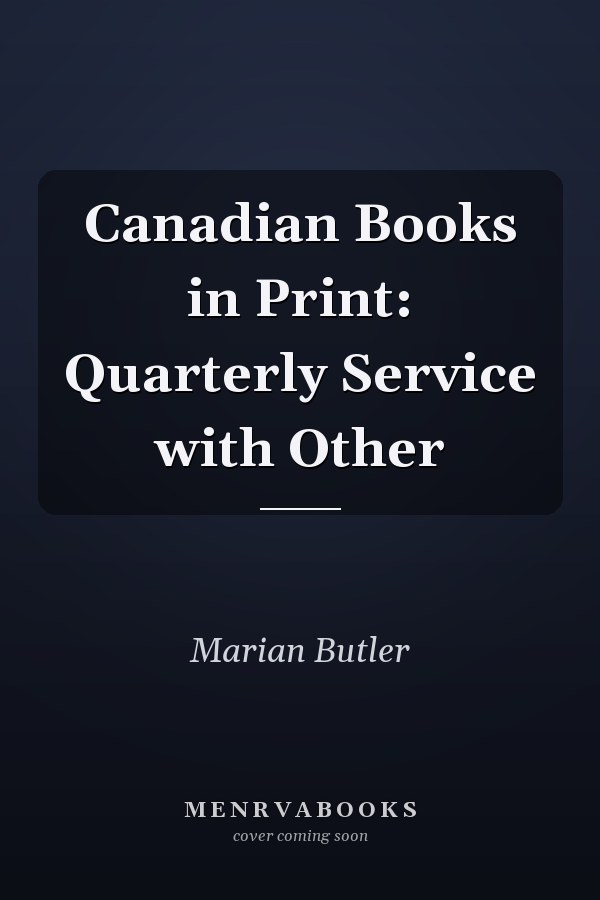 Canadian Books in Print: Quarterly Service with Other