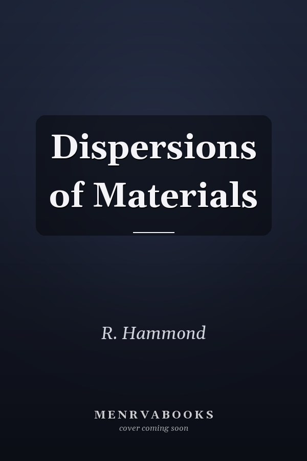 Dispersions of Materials