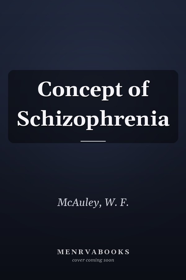 Concept of Schizophrenia