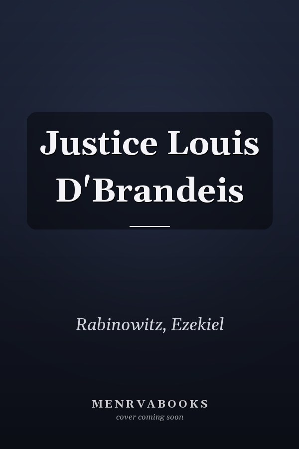 Justice Louis D'Brandeis