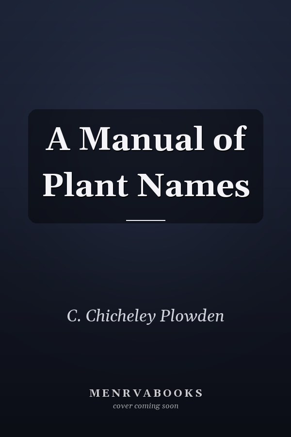 A Manual of Plant Names