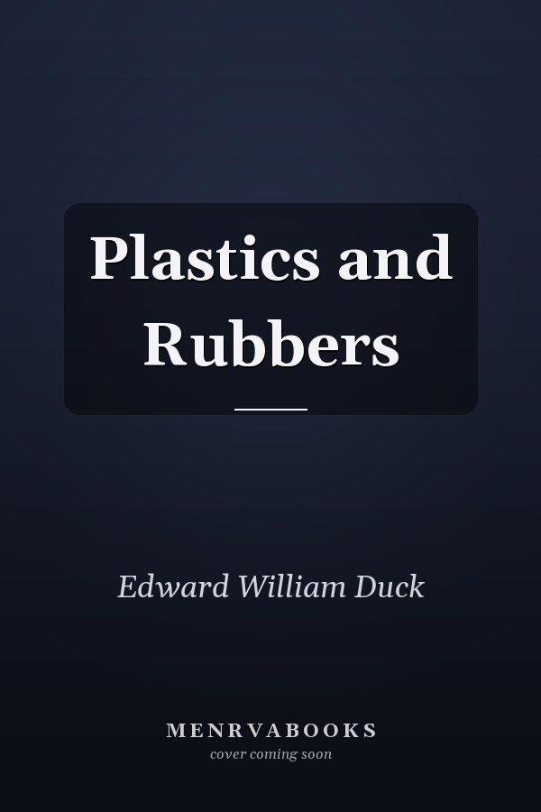 Plastics and Rubbers