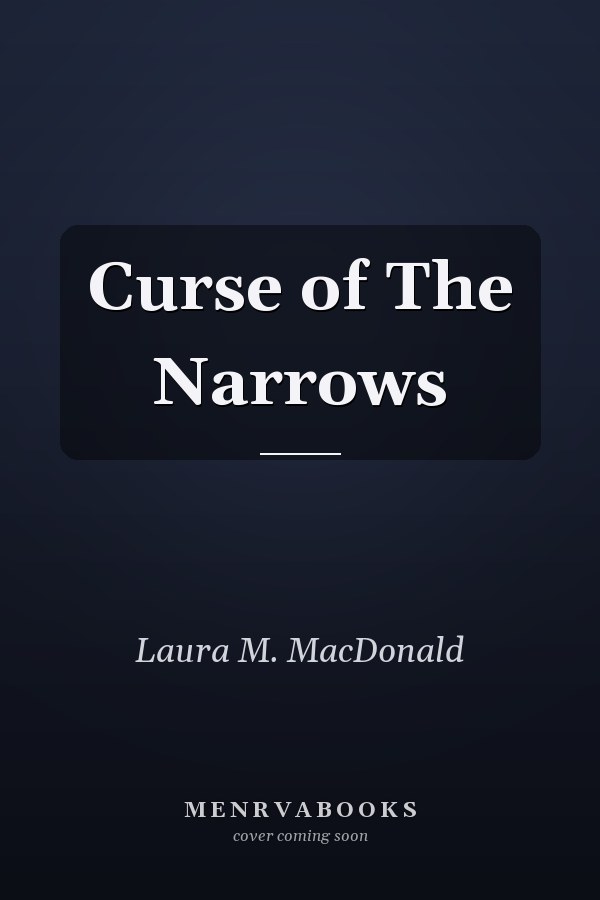 Curse of The Narrows