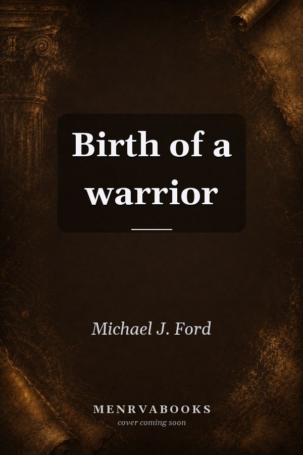 Birth of a Warrior