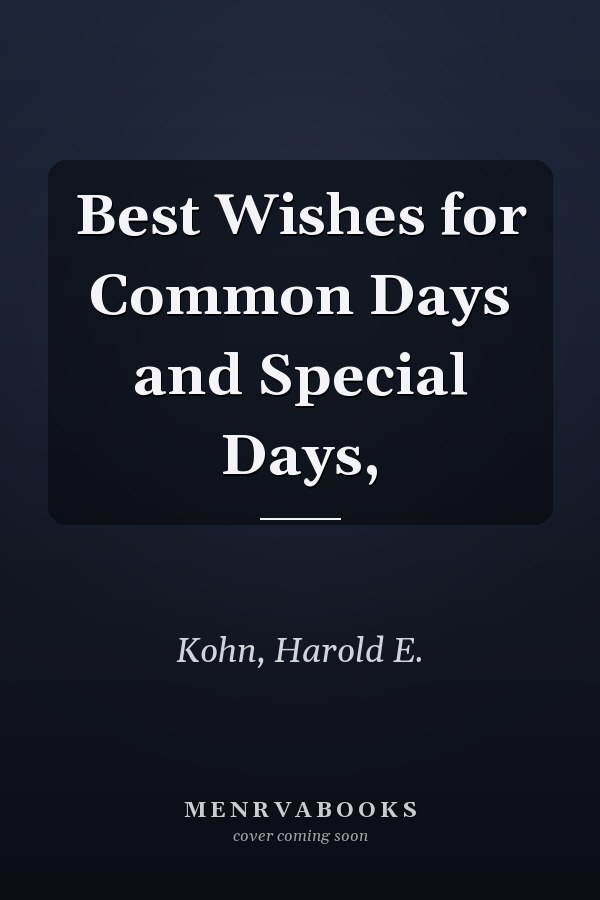 Best Wishes for Common Days and Special Days,