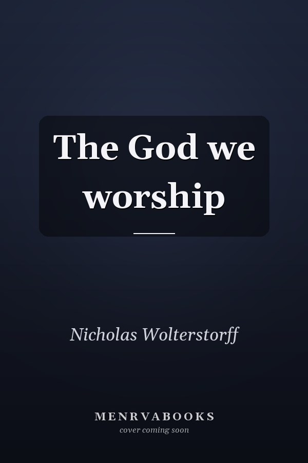The God we worship