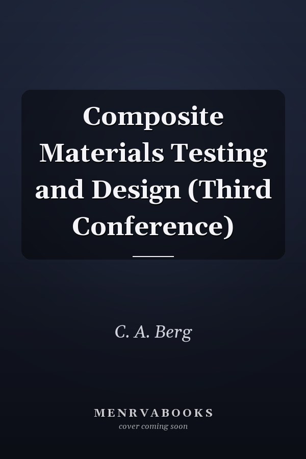 Composite Materials Testing and Design (Third Conference)
