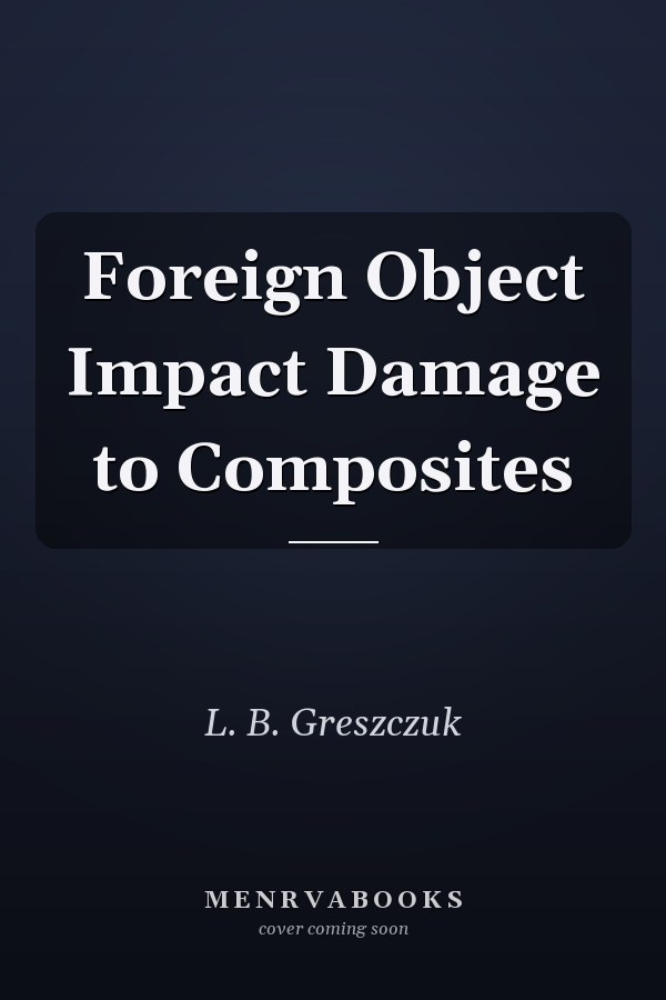 Foreign Object Impact Damage to Composites