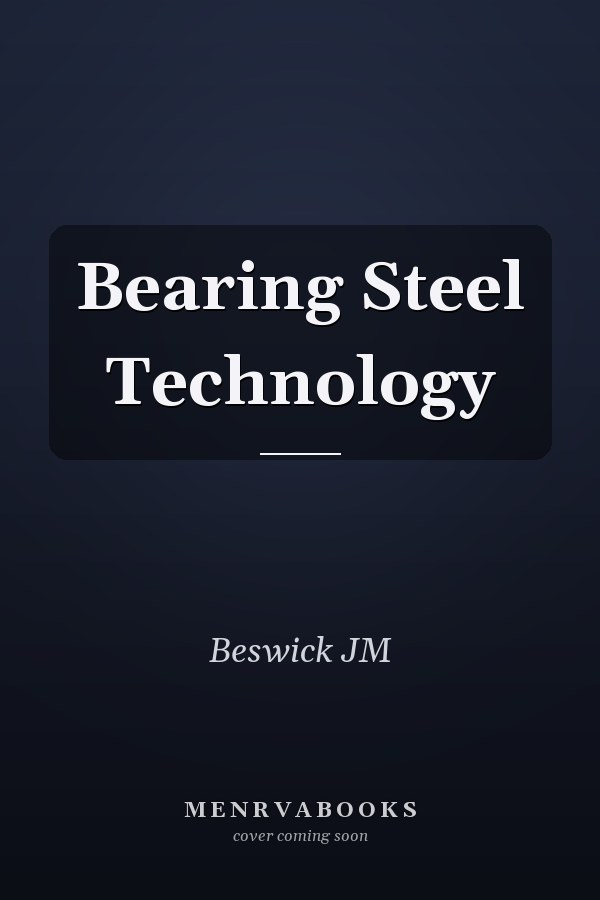 Bearing Steel Technology