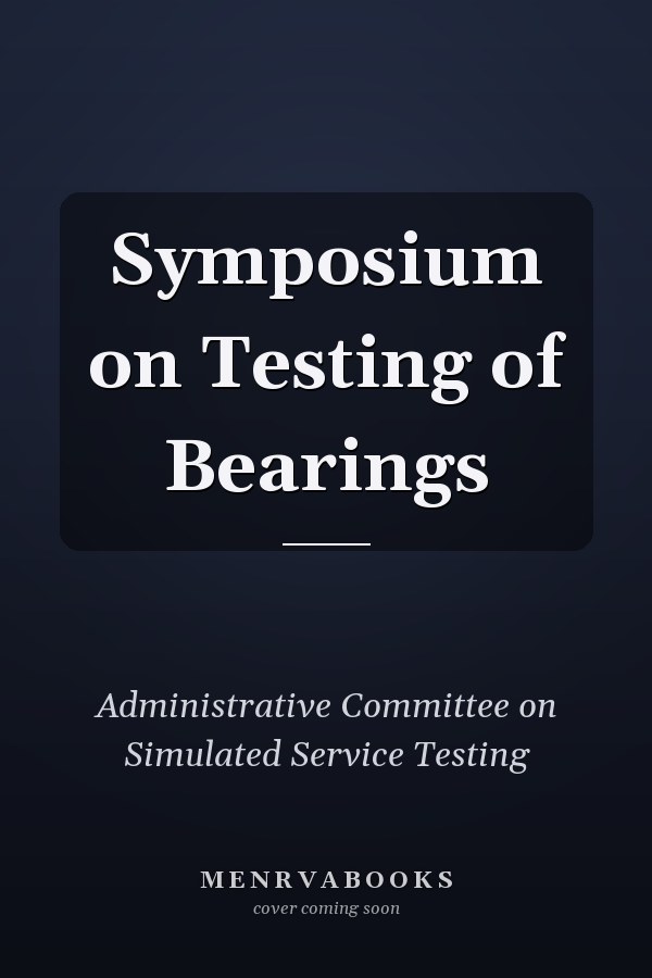 Symposium on Testing of Bearings